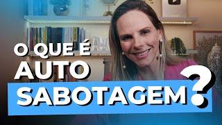 O que é auto sabotagem? • Casule Saúde e Bem-estar