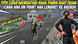 CARA LINCAH AIM ON POINT AIM LENGKET SAAT ISIAN + CARA MENGATASI RASA PANIK!! -FREE FIRE INDONESIA