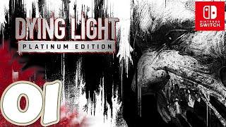 Dying Light: Platinum Edition [Switch OLED] | Gameplay Walkthrough Part 1 Prologue | No Commentary