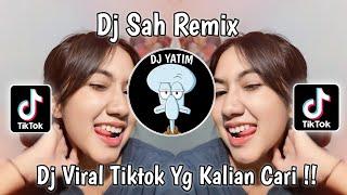 DJ SAH REMIX SARAH SUHAIRI VIRAL TIKTOK TERBARU 2024  !!