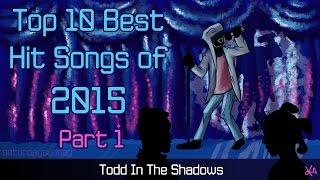 The Top Ten Best Hit Songs of 2015 (Pt. 1)