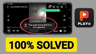 PLAYit This Audio Format EAC3 Is Not Supported Problem | Fix PLAYit Audio Format EAC3 Not Supported