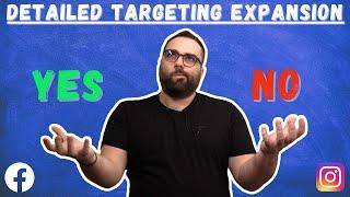 Detailed Targeting Expansion: Yes or No?