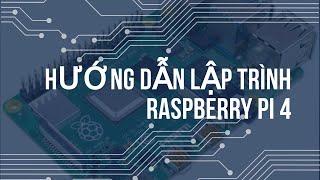 Cài đặt, cấu hình Raspberry Pi 4 | Bài 1 - Lập trình IoT cơ bản