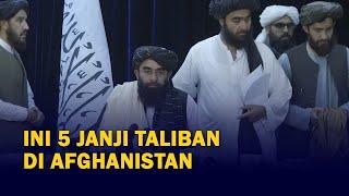 Kuasai Afghanistan, Ini 5 Janji Taliban