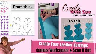 Create Stunning Faux Leather Earrings With Canvas Workspace And Scan N Cut - Simple Diy Tutorial!