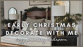 Early Christmas Decorate with me | cozy primary bedroom