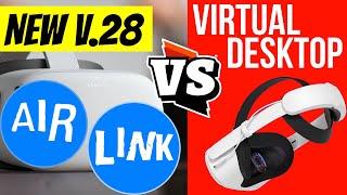 Massive Oculus META Quest Air Link vs Virtual Desktop Update in Version 28