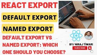 Default Export vs. Named Export in JavaScript | Difference between default export and named export