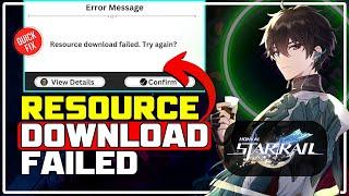 How to Fix RESOURCE DOWNLOAD FAILED in Honkai Star Rail [5 WORKING Methods]