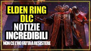 Elden Ring DLC Notizie Incredibili (Io davvero non ci credo)