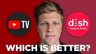 YouTube TV Vs Dish Network: Which is Better?  (2024)