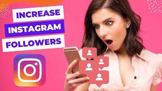 How to Increase Followers on Instagram Organically -  Instagram Bot Followers 2023