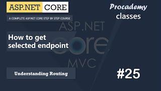 #25 How to get selected endpoint | Understanding Routing | ASP.NET Core MVC Course