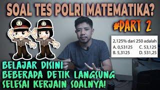 SOAL TES POLRI 2021 MATEMATIKA + PEMBAHASAN DAN CARA CEPAT