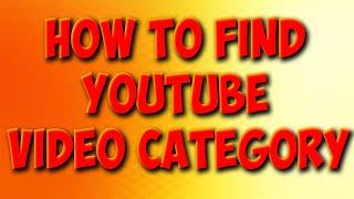 Find Category YouTube Video | check video category of youtube