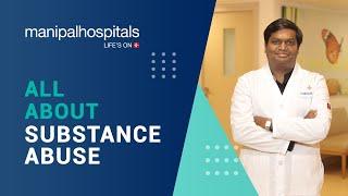 Substance Abuse – Causes, Symptoms, Diagnosis | Manipal Hospitals India