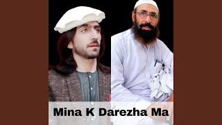 Mina K Darezha Ma (feat. Shandi Gul Wazir)