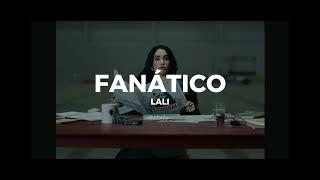 LALI - FANATICO (Letra / Lyrics)