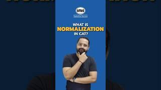 What is Normalization in CAT? #mba #shorts