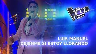 Luis Manuel | Déjenme si estoy llorando | Conciertos | Temporada 2023 | La Voz Perú