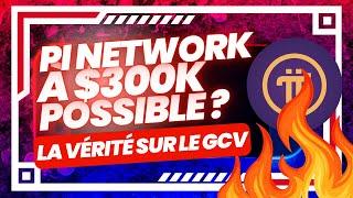 Pi Network à $300k? : La vérité sur le GCV enfin dévoilé et à savoir absolument