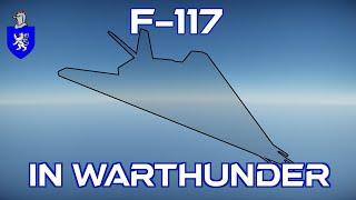 F-117 In War Thunder : A Basic Review