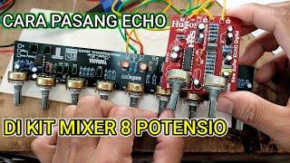 Cara pemasangan echo pada kit audio mixer 8 potensio