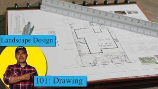 Landscape Design 101: Drawing Basics!!!