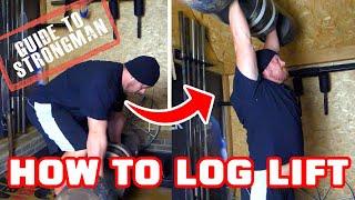 HOW TO LOG LIFT | Adam Bishop's Guide To Strongman