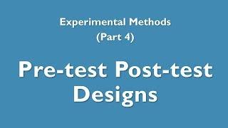 Experimental Methods: 4 - Pre-test post-test design