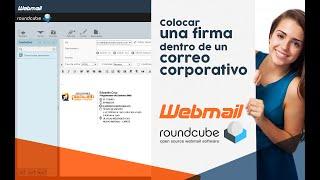 Colocar una firma digital en Webmail con Rouncube super facil :)