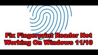 Fix Fingerprint Reader Not Working On Windows 11/10 PC