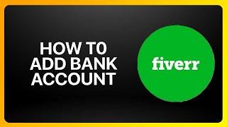 How To Add Bank Account In Fiverr Tutorial