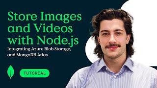 Store Images and Videos with Node.js, Integrating Azure Blob Storage, and MongoDB