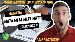 What is MRTA MLTA MRTT MLTT? Malaysia Mortgage Loan Insurance 2022 Explanation and Comparison