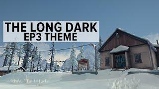 Episode 3 'Crossroads Elegy' Theme - The Long Dark OST