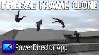 Freeze Frame Clone Effect | PowerDirector App