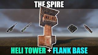 THE SPIRE | CHEAPEST HELI TOWER and FLANK BASE in RUST
