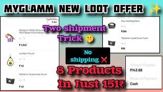 Myglamm New LooT Offer|8 Products in 151₹|New trick#lootoffer #viral #shopwithsania#free #myglamm