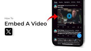 How To Embed A Video On Twitter  X?