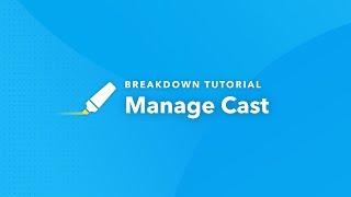 Script Breakdown Tutorial: How to Manage Cast Members (Ep.9)