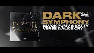 BLVCK PUMV, Katty Verse & Alice Cry - DARK SYMPHONY