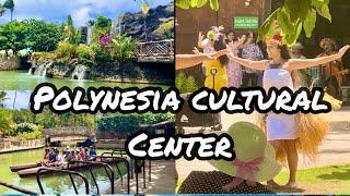 POLYNESIA CULTURAL CENTER @ HAWAII #hawaii