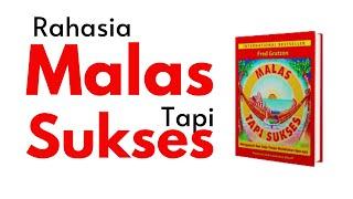 Rahasia malas tapi SUKSES | Tips dari buku Malas Tapi Sukses | Fred Gratzon