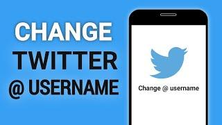 How to Change Your Twitter @ Username (2021)