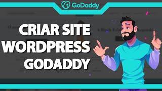 Como criar um SITE WORDPRESS na Godaddy 2023 - Passo a passo e Sem Programação