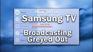 SAMSUNG TV Broadcasting Not Available / Greyed Out? | (4 Ways to Fix)