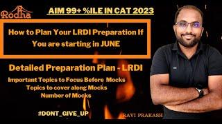 How to Complete Your LRDI Syllabus When Starting From June  I 5 months to CAT 2023