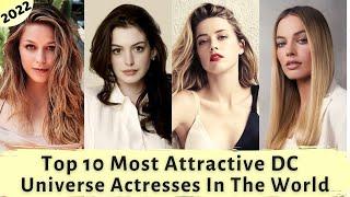 Top 10 Most Attractive DC Actresses In The World 2022 || EXplorers